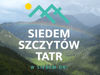 Górski krajobraz z tęczą i napisem „Siedem Szczytów Tatr”. siedem-szczytow-tatr