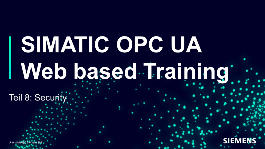 SIMATIC OPC UA – Webtraining Teil 8