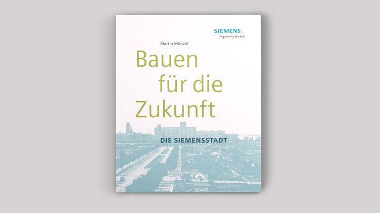 Buch: Bauen für die Zukunft. Die Siemensstadt