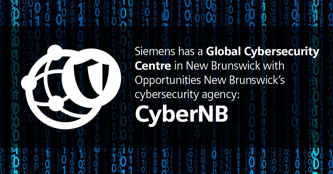 Siemens has a global Cybersecurity centre in New Brunswick