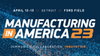 Manufacturing in America 23 event