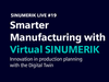 Video SINUMERIK live #19: Smart manufacturing with virtual SINUMERIK Video SINUMERIK live #19: Smart manufacturing with virtual SINUMERIK