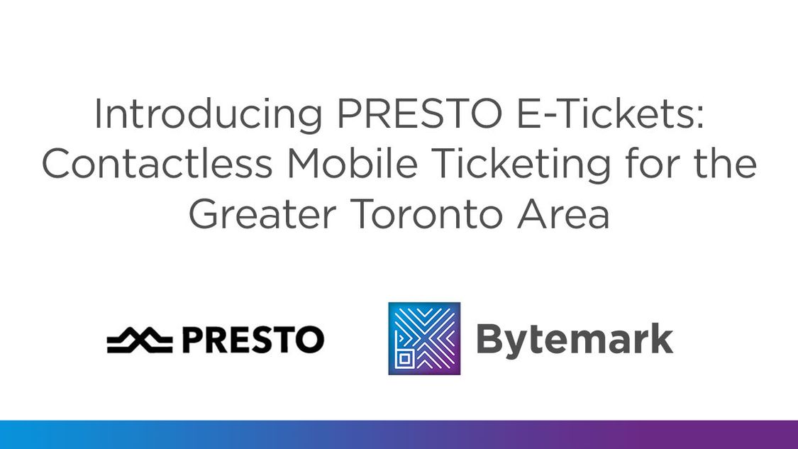 Introducing Presto E-Tickets: Contactless Mobile Ticking for the Greater Toronto Area text image with Preto and Bytemark logos