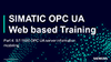 SIMATIC OPC UA - Web training part 4