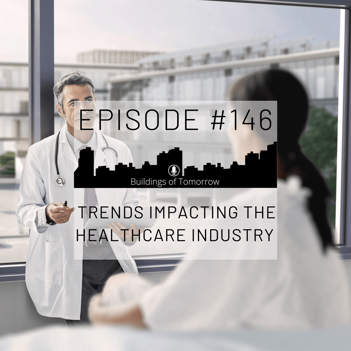 keyvisual episode #146 Trends impacting the Healthcare Industry