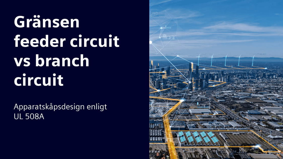 Gränsen feeder circuit vs branch circuit – design enligt UL 508A