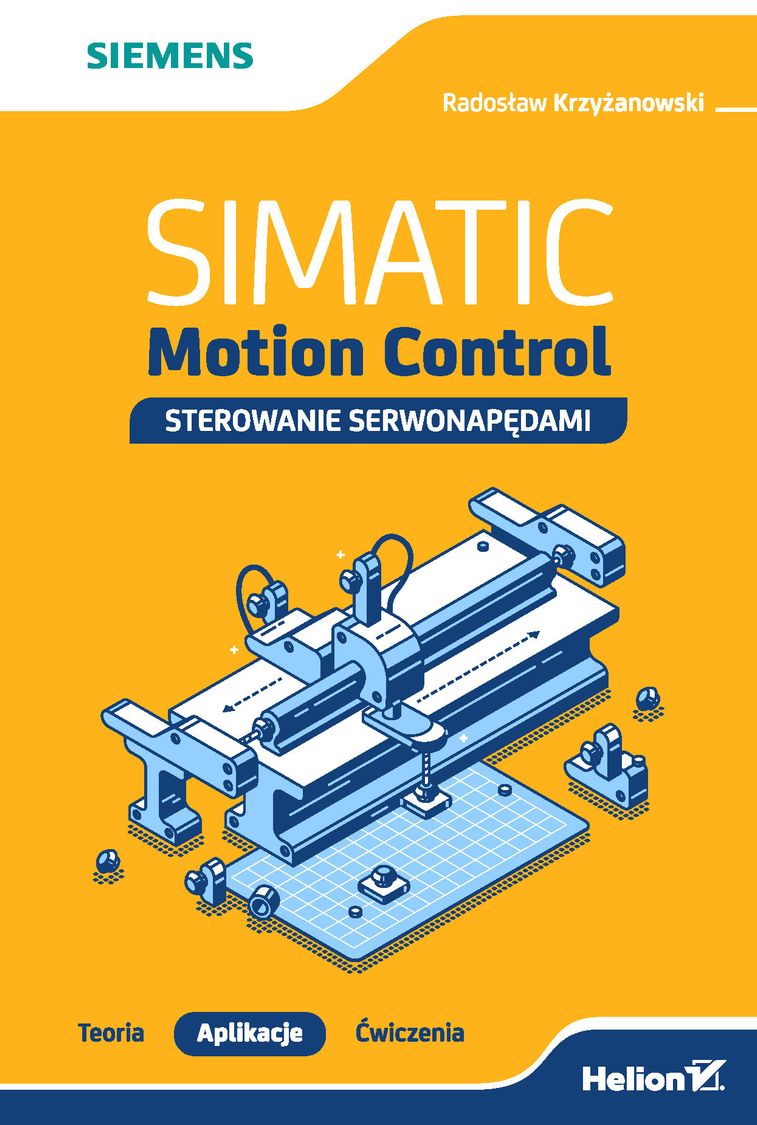 Simatic Motion Control - Teoria, aplikacje, ćwiczenia
